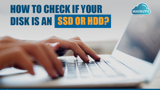 How to check if your disk is an SSD or HDD