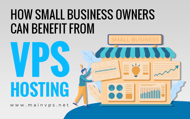 how small business owners can benefit from VPS hosting