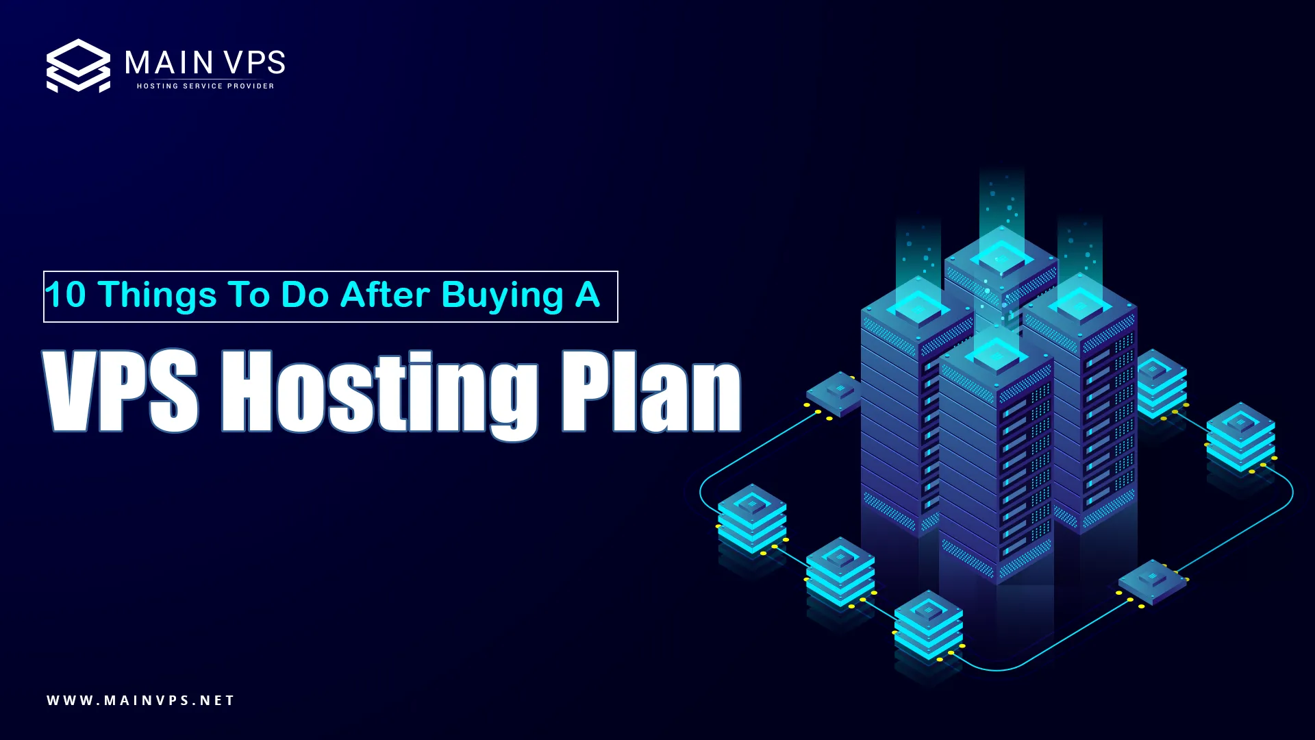 10 Things to Do After Buying a VPS Hosting Plan