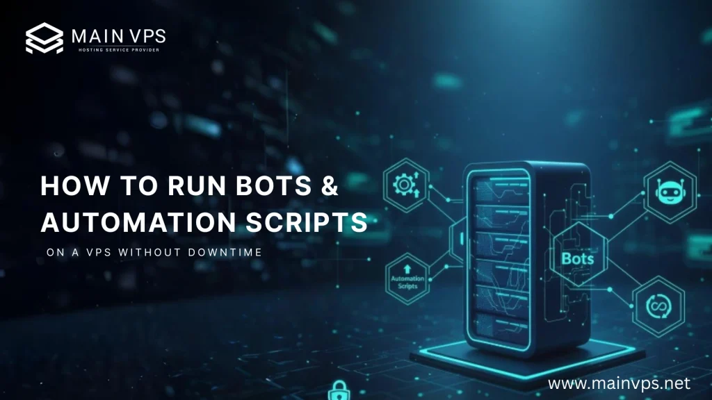 How to Run Bots & Automation Scripts on a VPS