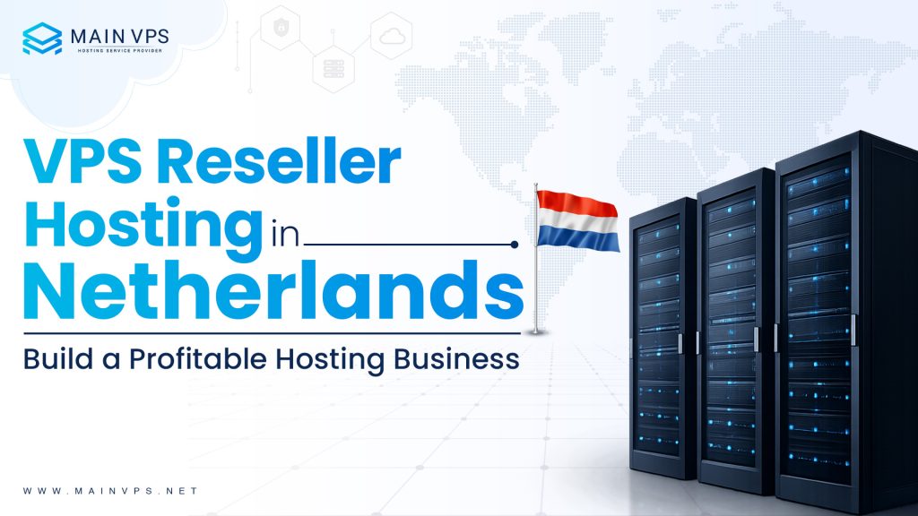VPS Reseller Hosting in Netherlands