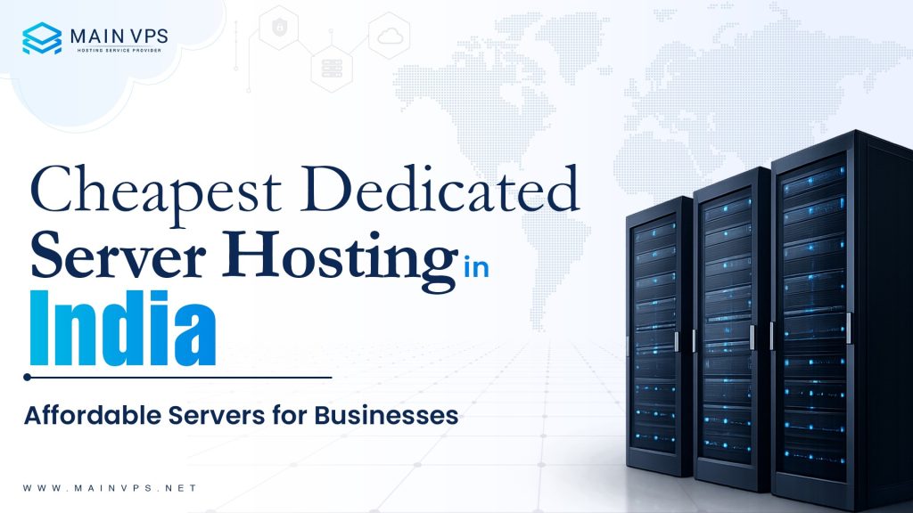 Cheapest Dedicated Server Hosting in India