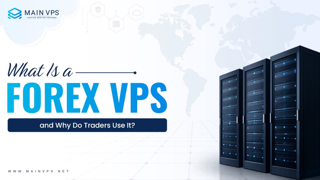 What Is a Forex VPS