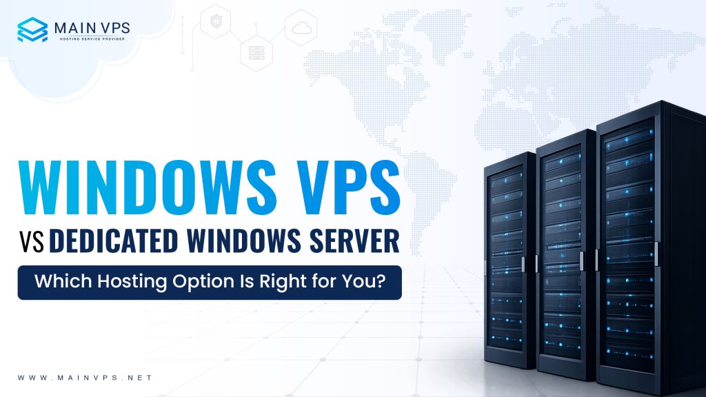 Windows VPS vs Dedicated Windows Server
