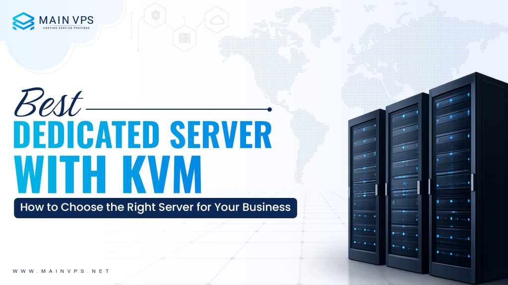 Best Dedicated Server with KVM